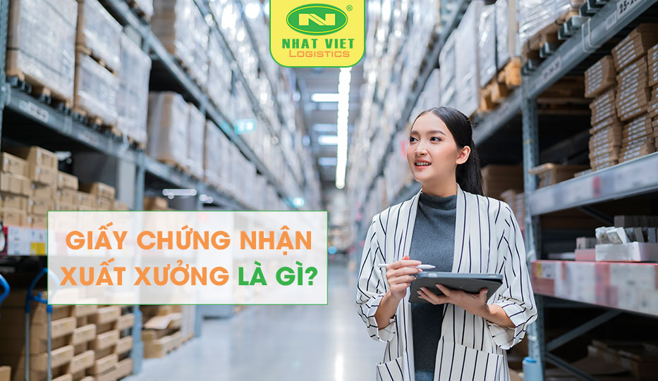 Giấy chứng nhận xuất xưởng là gì?
